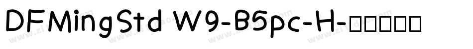 DFMingStd W9-B5pc-H字体转换